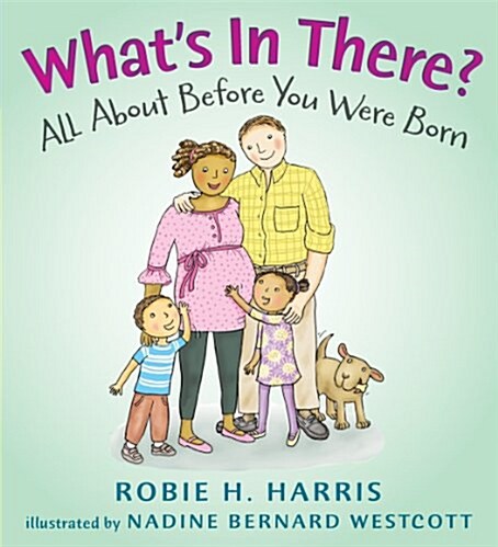Whats in There? : All About Before You Were Born (Hardcover)