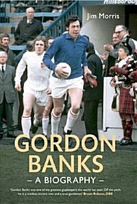 Gordon Banks : A Biography (Hardcover)