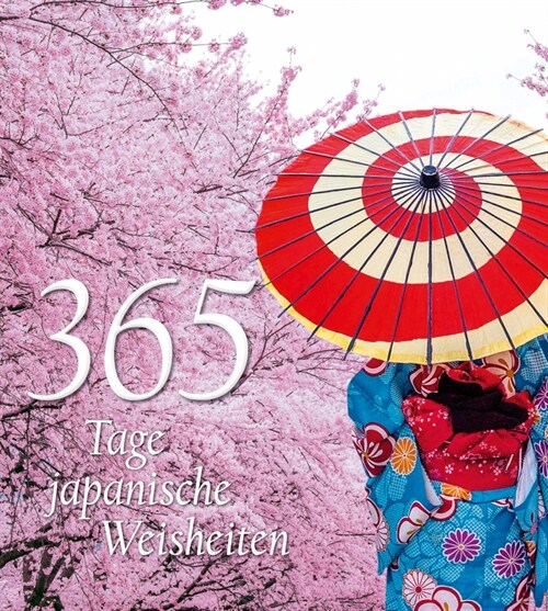 365 Tage japanische Weisheiten (Hardcover)