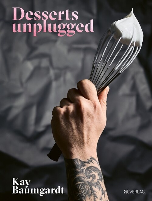 Desserts unplugged (Hardcover)