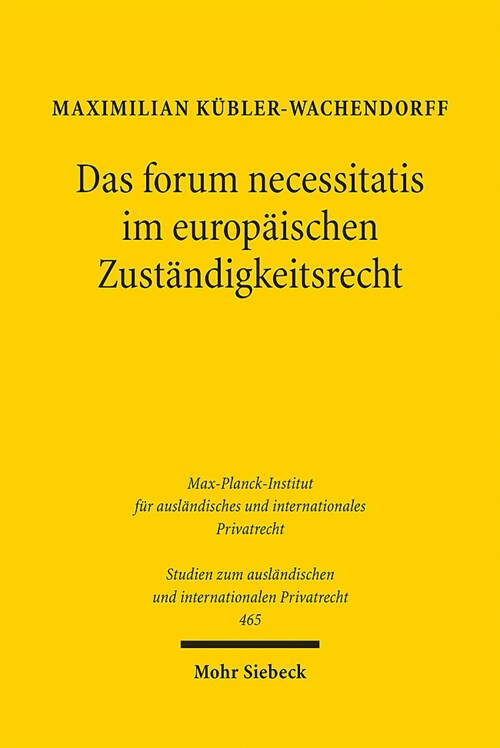 Das forum necessitatis im europaischen Zustandigkeitsrecht (Paperback)