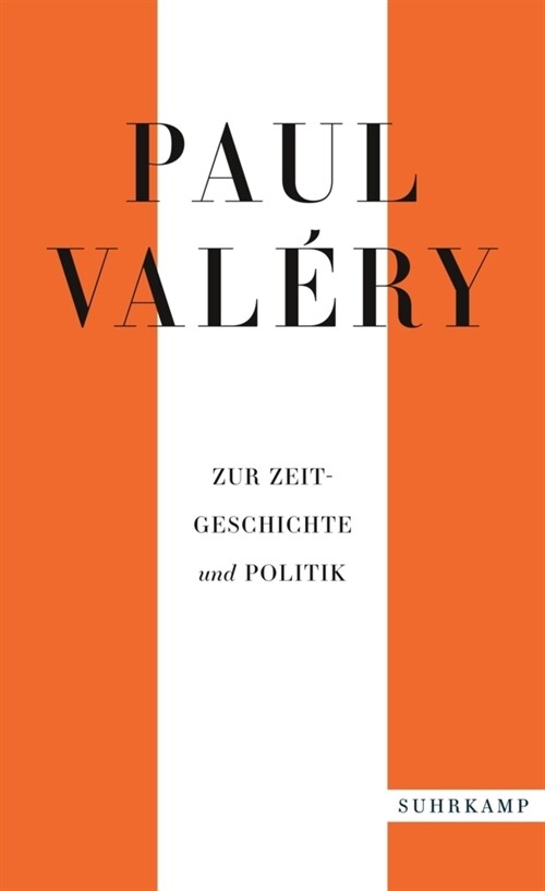 Paul Valery: Zur Zeitgeschichte und Politik (Paperback)