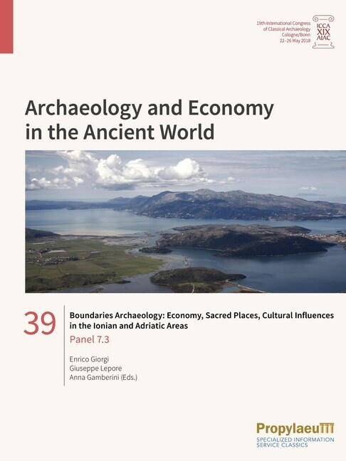 Boundaries Archaeology: Economy, Sacred Places, Cultural Influences in the Ionian and Adriatic Areas (Paperback)