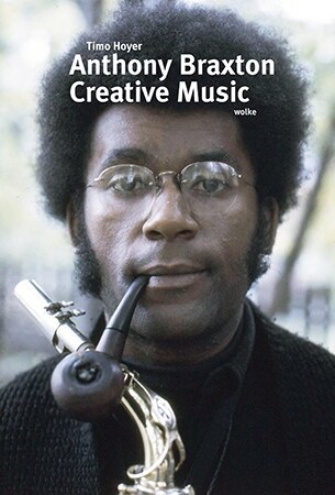 Anthony Braxton. Creative Music (Paperback)