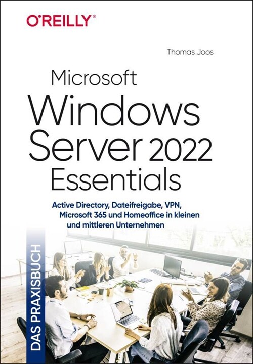Microsoft Windows Server 2022 Essentials - Das Praxisbuch (Hardcover)