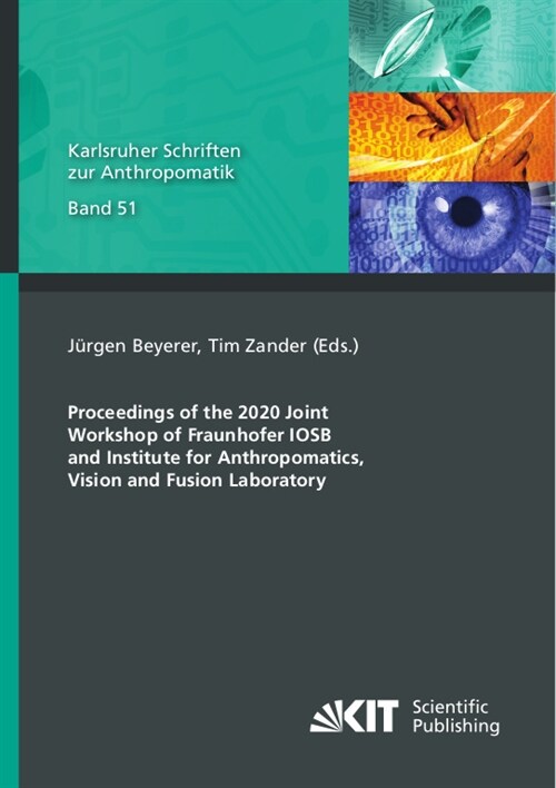 Proceedings of the 2020 Joint Workshop of Fraunhofer IOSB and Institute for Anthropomatics, Vision and Fusion Laboratory (Paperback)