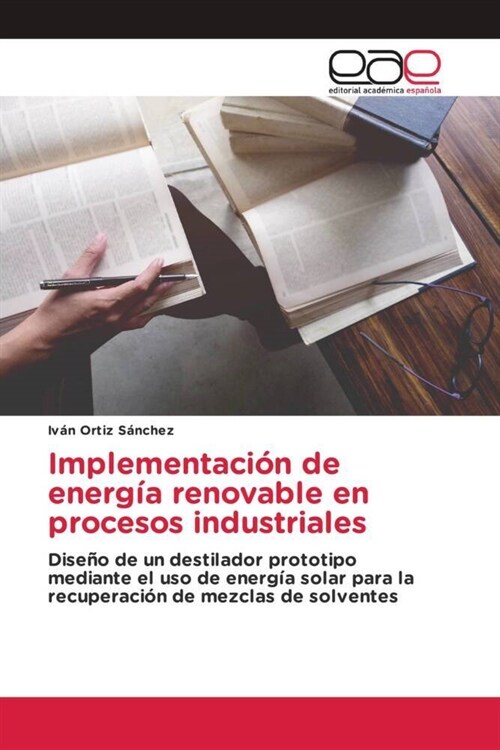 Implementacion de energia renovable en procesos industriales (Paperback)