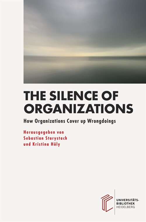 The Silence of Organizations (Paperback)