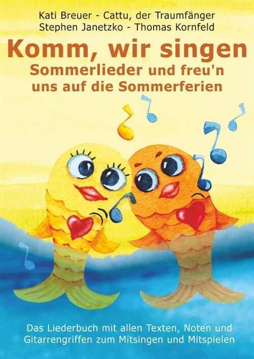 Komm, wir singen Sommerlieder und freun uns auf die Sommerferien (Sheet Music)