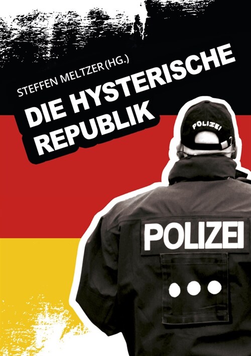 Die hysterische Republik (Paperback)