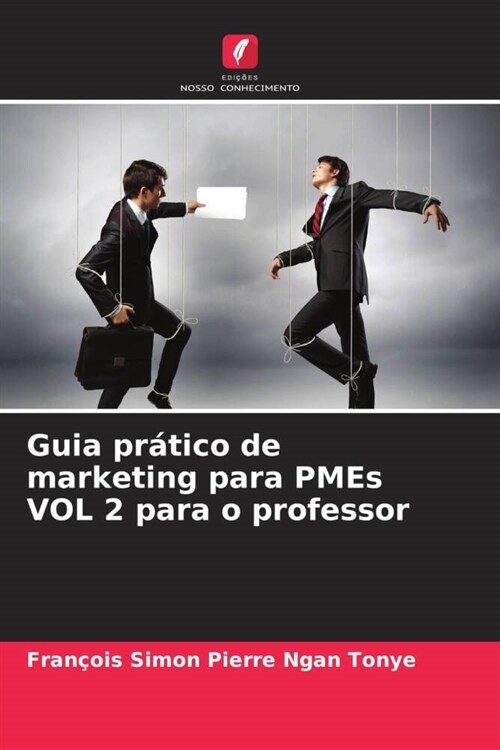 Guia pratico de marketing para PMEs VOL 2 para o professor (Paperback)