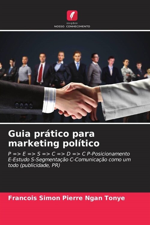 Guia pratico para marketing politico (Paperback)