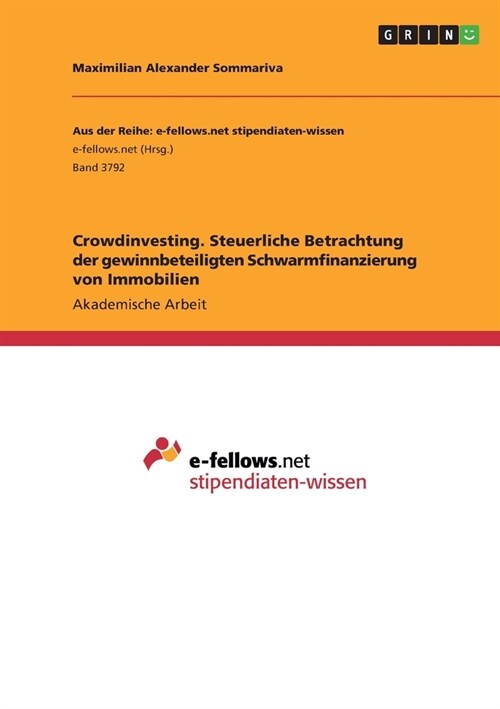 Crowdinvesting. Steuerliche Betrachtung der gewinnbeteiligten Schwarmfinanzierung von Immobilien (Paperback)