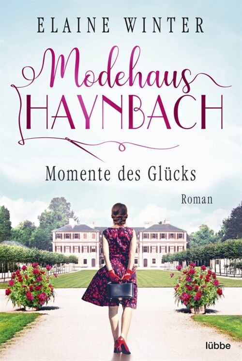 Modehaus Haynbach - Momente des Glucks (Paperback)