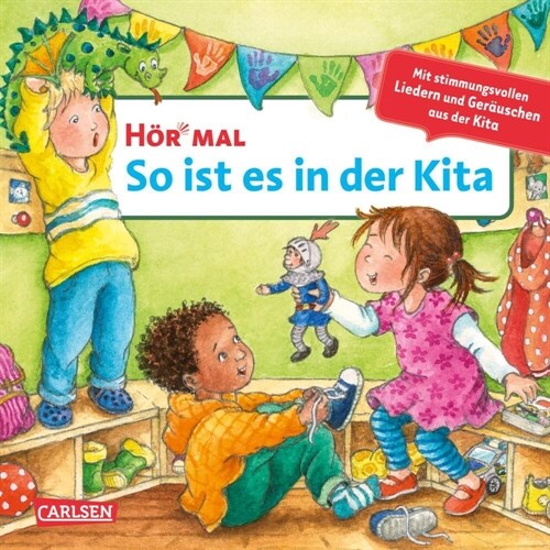 Hor mal (Soundbuch): So ist es in der Kita (Board Book)