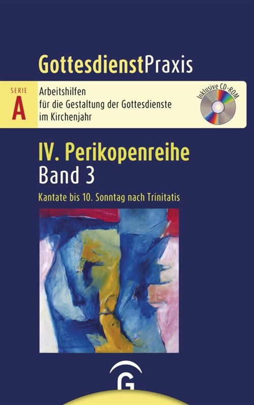 Gottesdienstpraxis Serie A, Perikopenreihe IV / Kantate bis 10. Sonntag nach Trinitatis (Paperback)