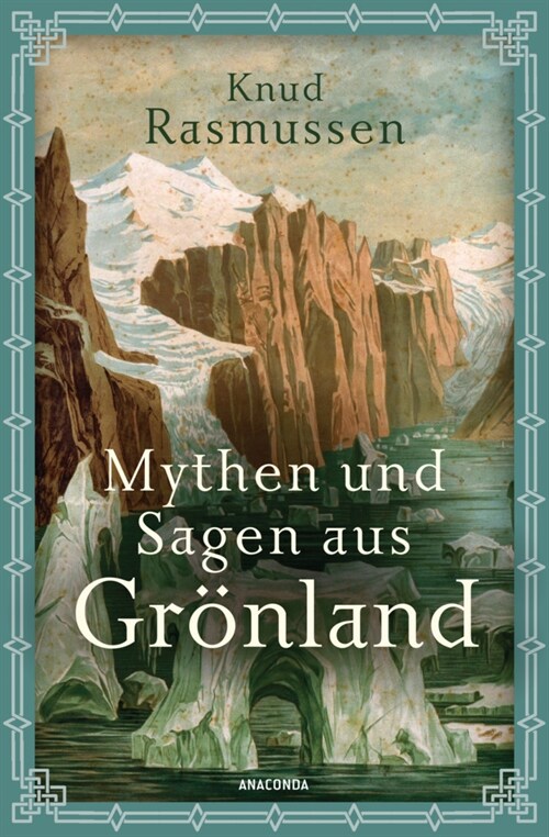 Mythen und Sagen aus Gronland (Hardcover)