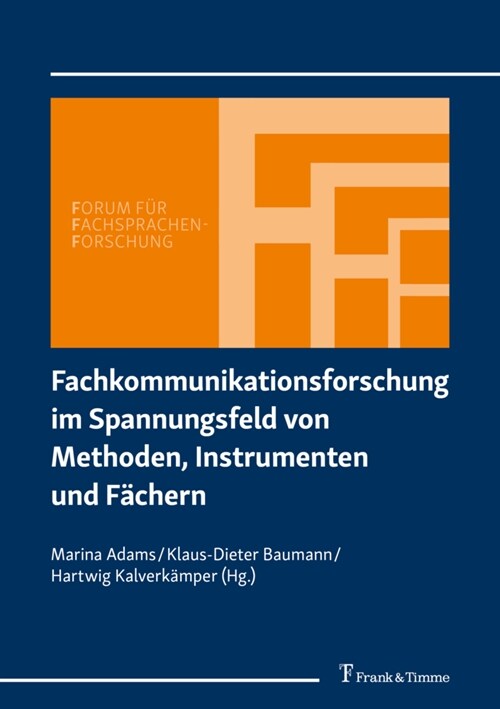 Fachkommunikationsforschung im Spannungsfeld von Methoden, Instrumenten und Fachern (Paperback)