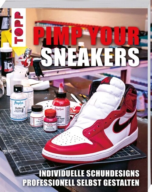 Pimp Your Sneakers (Paperback)