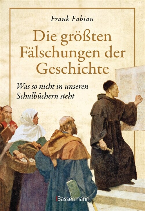 Die großten Falschungen der Geschichte (Hardcover)