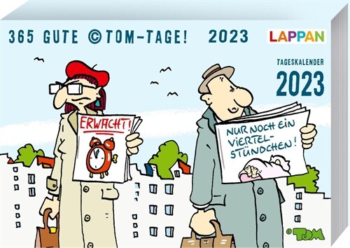 365 GUTE ©TOM-TAGE! 2023: Tageskalender (Calendar)