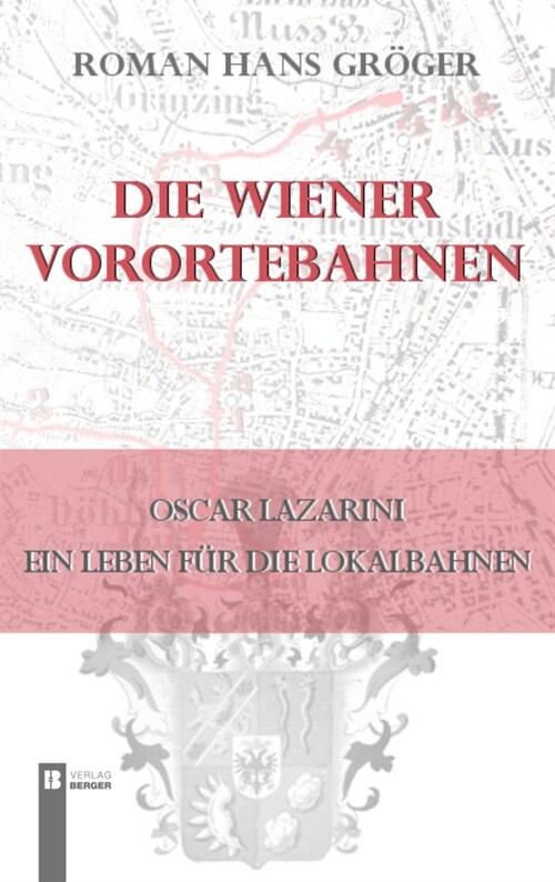 Die Wiener Vorortebahnen (Hardcover)