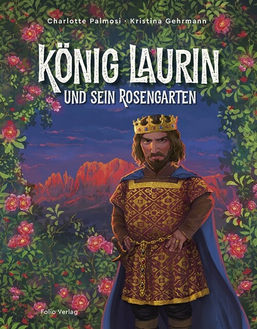 Konig Laurin und sein Rosengarten (Hardcover)