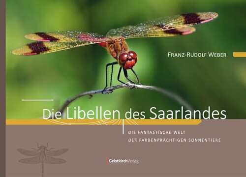 Die Libellen des Saarlandes (Hardcover)