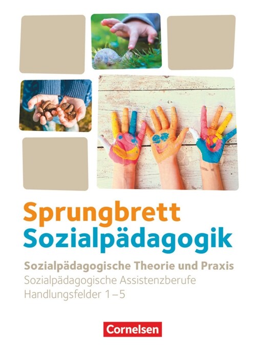 Sprungbrett Sozialpadagogik - Kinderpflege, Sozialpadagogische Assistenz und Sozialassistenz - Sozialpadagogische Assistenzkrafte - Handlungsfeld 1-5 (Hardcover)