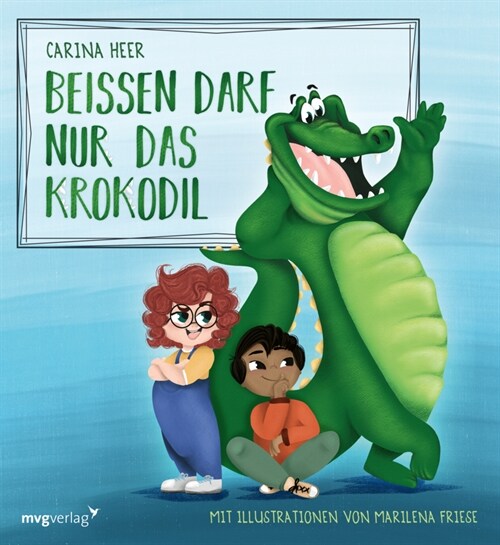 Beißen darf nur das Krokodil (Hardcover)