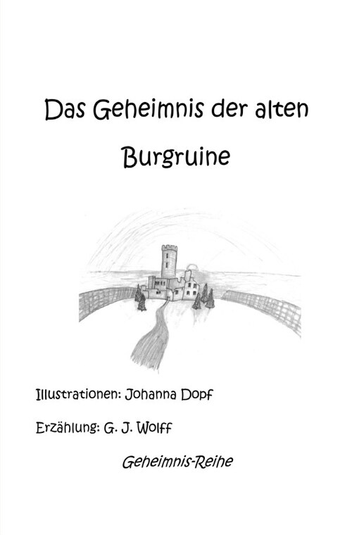 Das Geheimnis der alten Burgruine (Paperback)