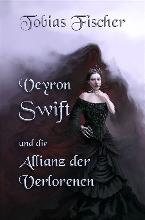 Veyron Swift und die Allianz der Verlorenen (Paperback)