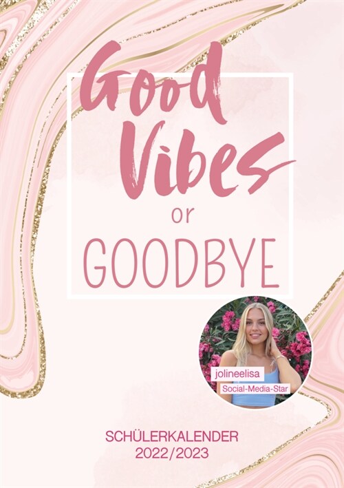 Good Vibes or Goodbye (Calendar)