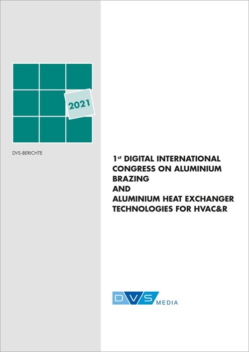 1. Digital Congress Aluminium Brazing und Aluminium Heat Exchanger (Paperback)