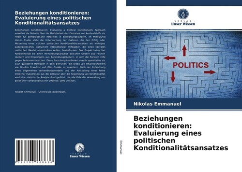 Beziehungen konditionieren: Evaluierung eines politischen Konditionalitatsansatzes (Paperback)