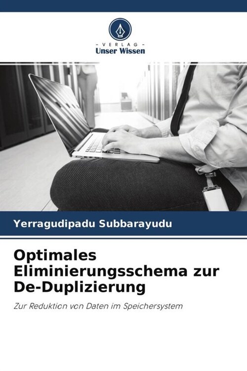 Optimales Eliminierungsschema zur De-Duplizierung (Paperback)