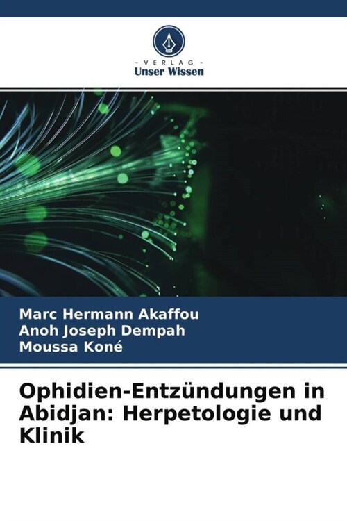 Ophidien-Entzundungen in Abidjan: Herpetologie und Klinik (Paperback)