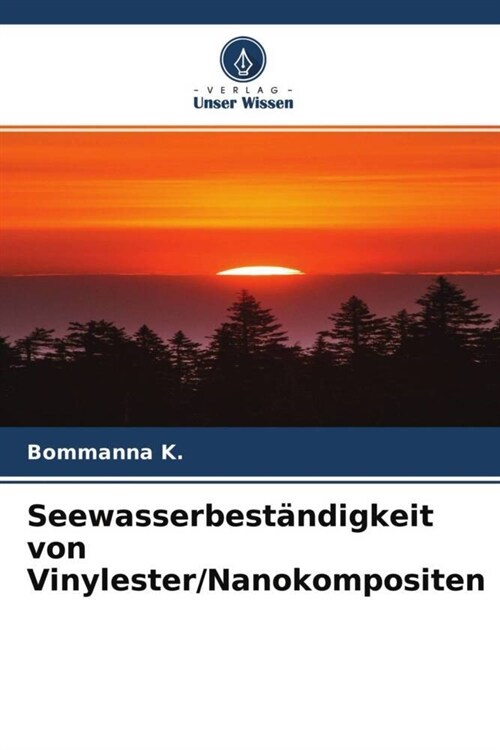 Seewasserbestandigkeit von Vinylester/Nanokompositen (Paperback)