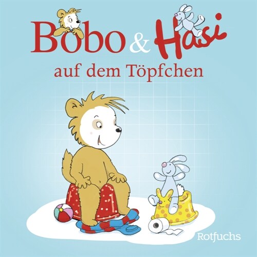 Bobo & Hasi auf dem Topfchen (Board Book)