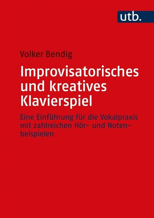 Improvisatorisches und kreatives Klavierspiel (Paperback)