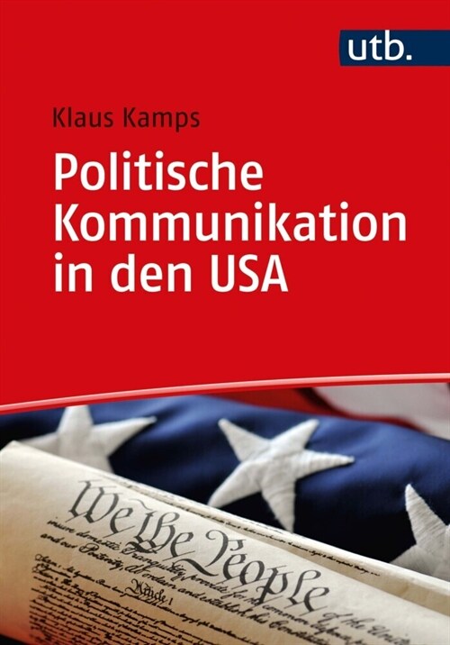 Politische Kommunikation in den USA (Paperback)