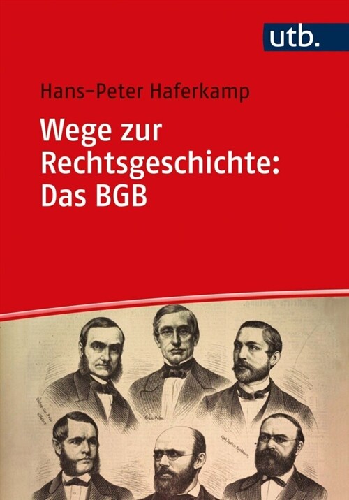 Wege zur Rechtsgeschichte: Das BGB (Paperback)