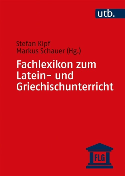 Fachlexikon zum Latein- und Griechischunterricht (Hardcover)