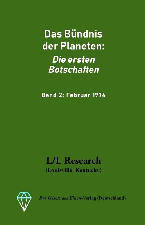 Das B?dnis der Planeten: Die ersten Botschaften: Band 2: Februar 1974 (Paperback)