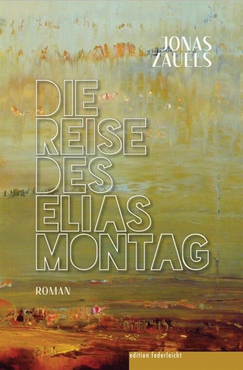 Die Reise des Elias Montag (Book)