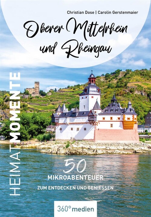 Oberer Mittelrhein und Rheingau - HeimatMomente (Paperback)