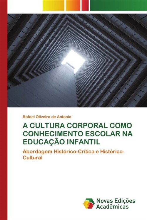 A CULTURA CORPORAL COMO CONHECIMENTO ESCOLAR NA EDUCACAO INFANTIL (Paperback)