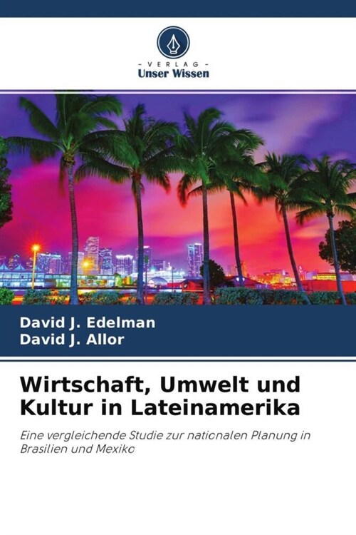 Wirtschaft, Umwelt und Kultur in Lateinamerika (Paperback)