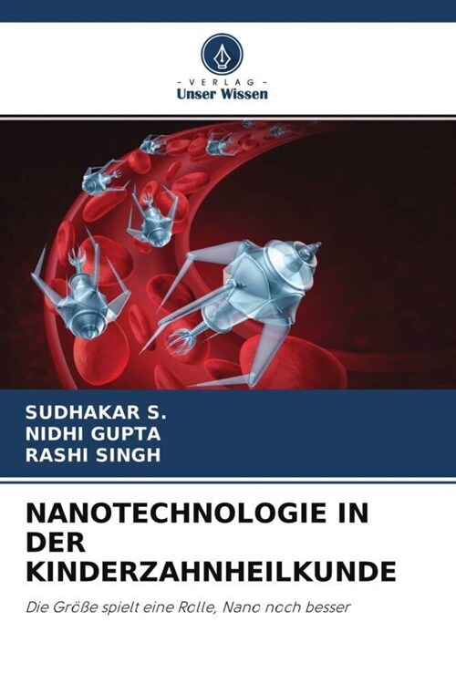 NANOTECHNOLOGIE IN DER KINDERZAHNHEILKUNDE (Paperback)