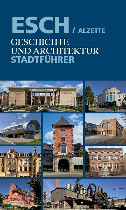 Esch/Alzette. Geschichte und Architektur (Paperback)